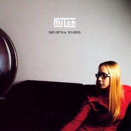 MILCH - Seventy Glass | Cover CD