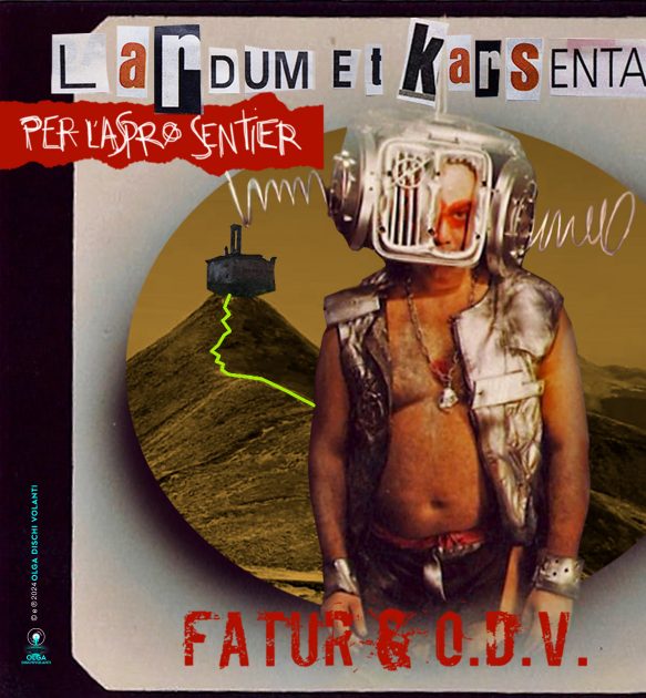 Lardum et Karsenta Per l’Aspro Sentier_Fatur & O.D.V.